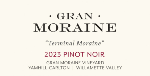 Gran Moraine 2023 Pinot Noir "Terminal Moraine"