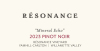 R&eacute;sonance 2023 Pinot Noir "Mineral Echo"