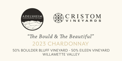 Adelsheim Vineyard & Cristom Vineyards 2023 Chardonnay "The Bould & The Beautiful"
